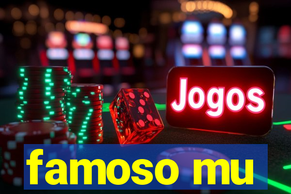 famoso mu